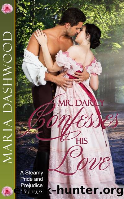 Mr. Darcy Confesses His Love by Maria Dashwood