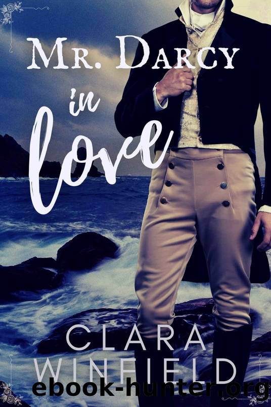 Mr. Darcy In Love (Pride & Prejudice Variations) by Clara Winfield