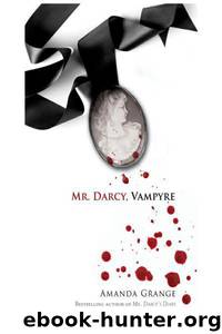Mr. Darcy Vampyre by Amanda Grange