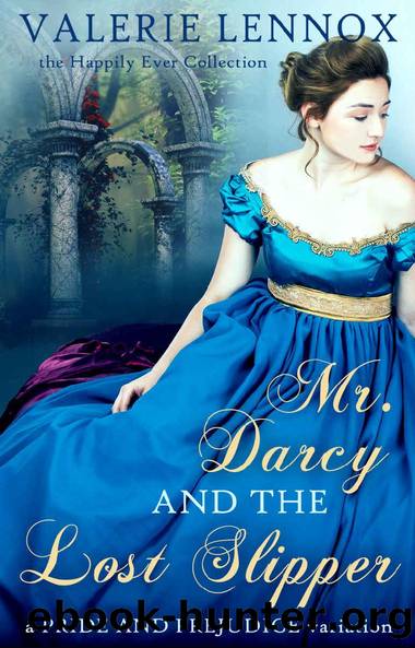 Mr. Darcy and the Lost Slipper by Valerie Lennox