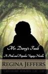 Mr. Darcy's Fault by Regina Jeffers