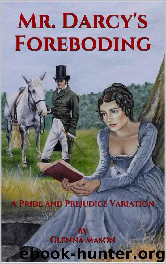 Mr. Darcy's Foreboding: A Pride and Prejudice Variation by Mason Glenna