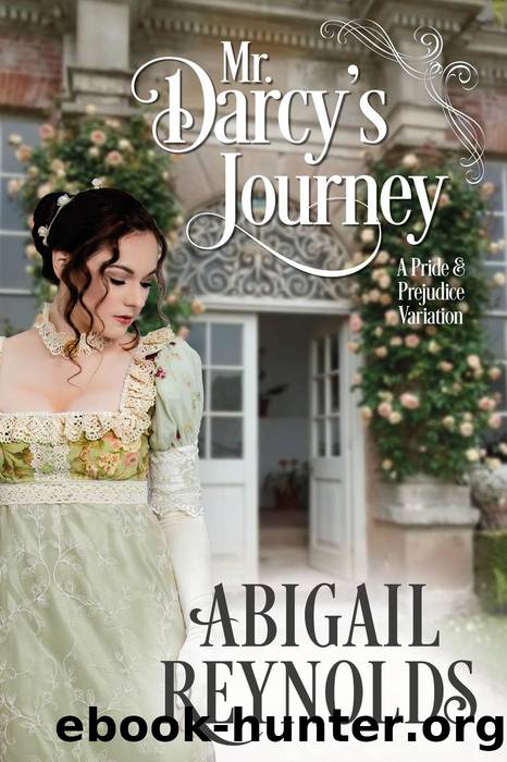 Mr. Darcy's Journey by Abigail Reynolds