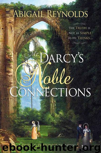 Mr. Darcy's Noble Connections by Reynolds Abigail