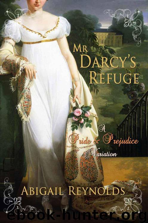 Mr. Darcy's Refuge: A Pride & Prejudice Variation by Reynolds Abigail