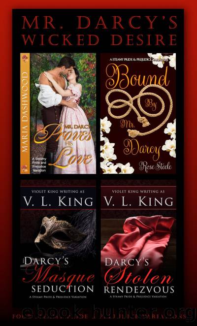 Mr. Darcy's Wicked Desire by Maria Dashwood & Rose Steele & V.L. King & Violet King