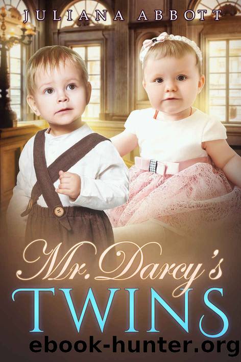 Mr. Darcyâs Twins: A Pride and Prejudice Variation by Juliana Abbott & JA World
