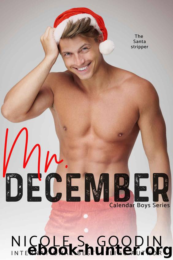 Mr. December: Calendar Boys Series by Goodin Nicole S