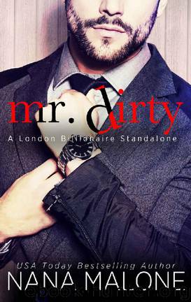 Mr. Dirty (London Billionaire Book 3) by Nana Malone