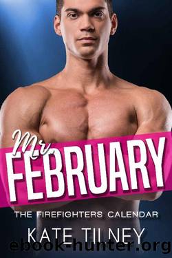 Mr. February: an older man, curvy younger woman short instalove romance (The Firefighters Calendar Book 2) by Kate Tilney