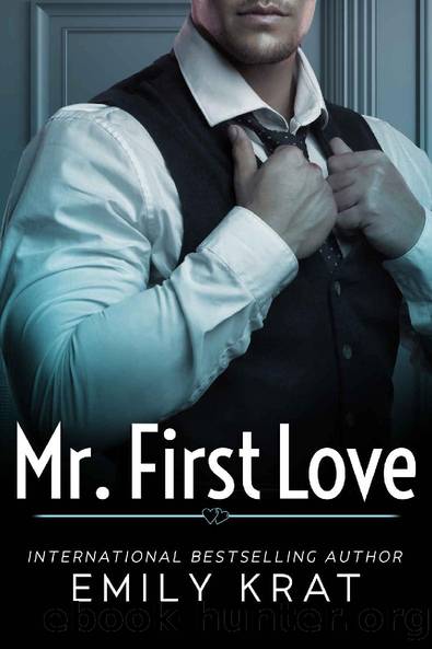 Mr. First Love: A Second Chance Billionaire Romance by Emily Krat