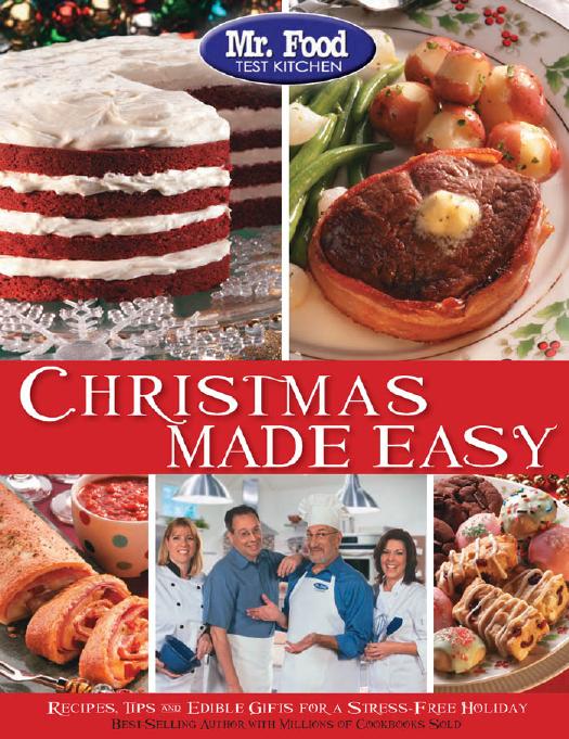 Mr. Food Test Kitchen Christmas Made Easy: Recipes, Tips and Edible Gifts for a Stress-Free Holiday by Mr. Food Test Kitchen Art Ginsburg