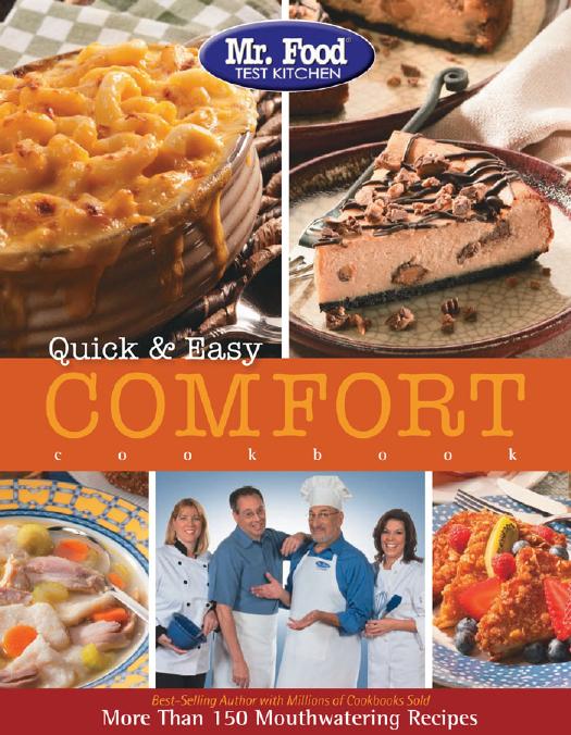 Mr. Food Test Kitchen Quick & Easy Comfort Cookbook: More Than 150 Mouthwatering Recipes by Unknow