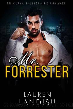 Mr. Forrester: An Alpha Billionaire Romance by Landish Lauren