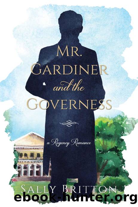Mr. Gardiner and the Governess: A Regency Romance (Clairvoir Castle Romances Book 1) by Sally Britton