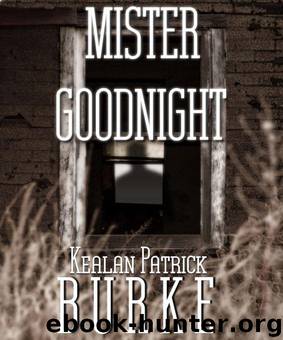 Mr. Goodnight by Kealan Patrick Burke