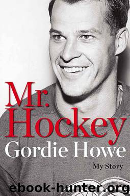 Mr. Hockey My Story by Gordie Howe