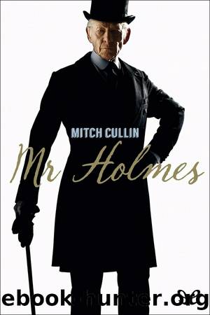 Mr. Holmes by Mitch Cullin