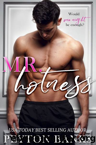 Mr. Hotness by Peyton Banks