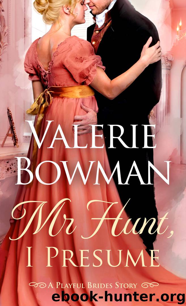 Mr. Hunt, I Presume by Valerie Bowman