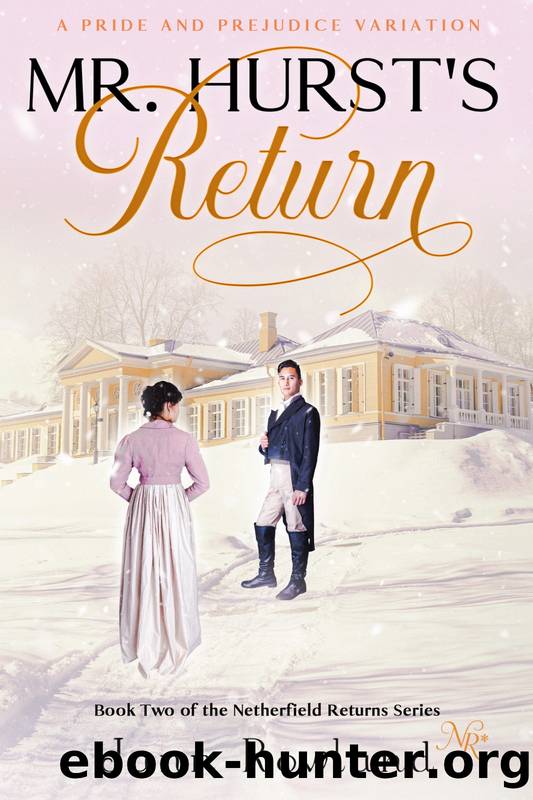 Mr. Hurst's Return (Netherfield Returns Book 2) by Jann Rowland