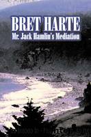 Mr. Jack Hamlin's Mediation by Bret Harte