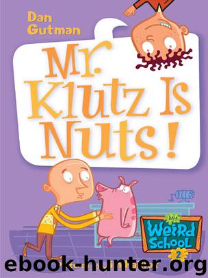 Mr. Klutz Is Nuts! by Dan Gutman