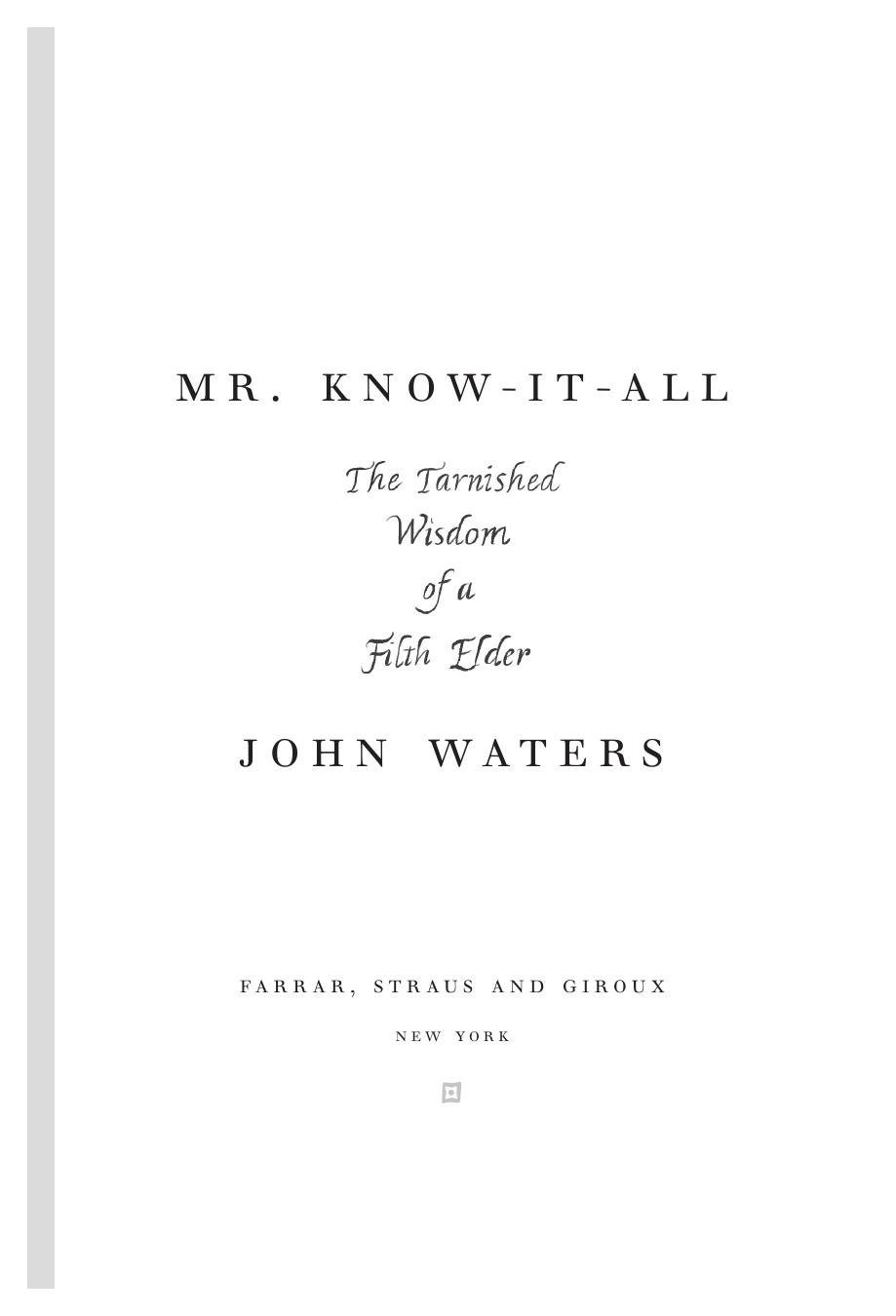 Mr. Know-It-All by John Waters