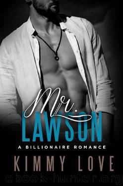 Mr. Lawson: A Billionaire Suspense Romance by Kimmy Love