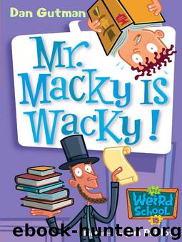 Mr. Macky Is Wacky! by Dan Gutman