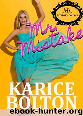 Mr. Mistake: A Fake Marriage Romance (Mr. Mistake Series Book 1) by Karice Bolton