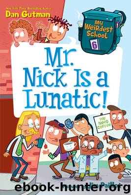 Mr. Nick Is a Lunatic! by Dan Gutman