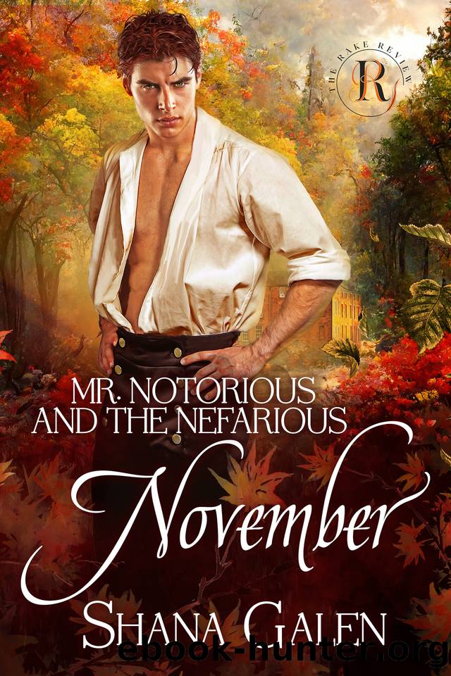 Mr. Notorious and the Nefarious November by Shana Galen & The Rake Review