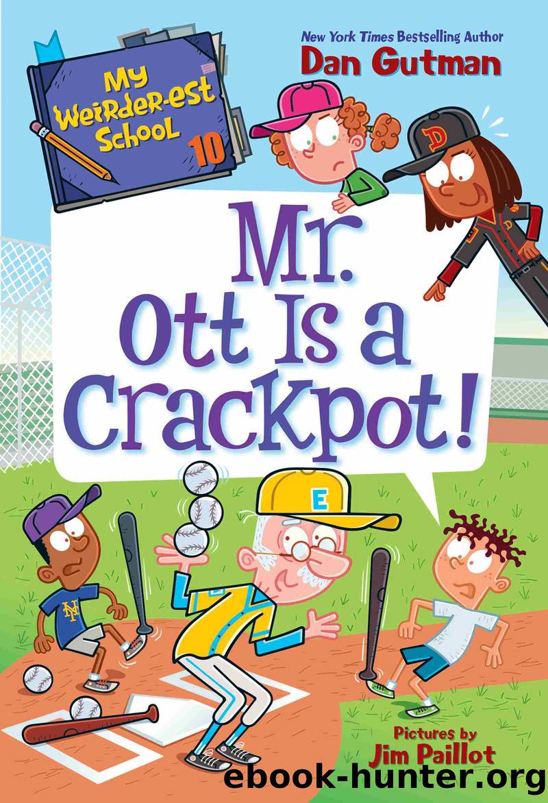 Mr. Ott Is a Crackpot! by Dan Gutman