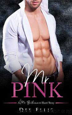 Mr. Pink (A Mr. Billionaire Short Story) by Dee Ellis & Flirt Club