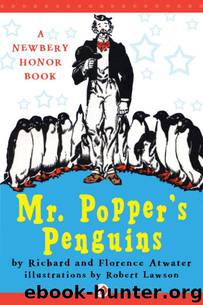 Mr. Popper's Penguins by Richard Atwater & Florence Atwater