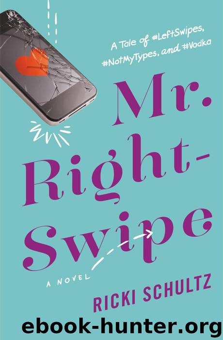 Mr. Right-Swipe by Ricki Schultz