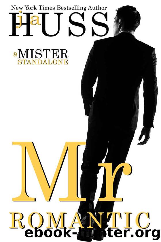 Mr. Romantic by JA Huss