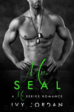 Mr. SEAL - A Hot Navy SEAL Romance (Mr Series - Book #2) by Ivy Jordan