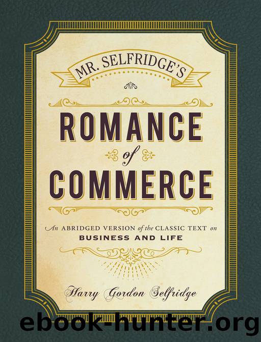 Mr. Selfridge's Romance of Commerce by Harry Gordon Selfridge
