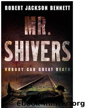Mr. Shivers by Robert Jackson Bennett