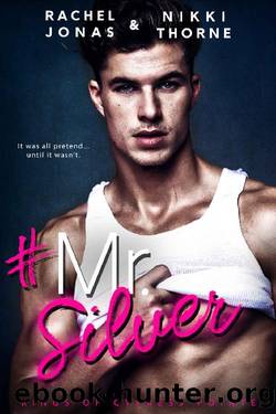 Mr. Silver: An Enemies to Lovers Fake Dating Standalone (Kings of Cypress Pointe Book 5) by Rachel Jonas & Nikki Thorne