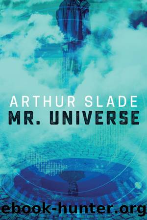 Mr. Universe by Arthur Slade
