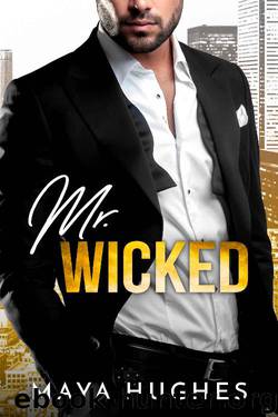 Mr. Wicked by Maya Hughes