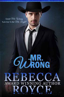 Mr. Wrong by Rebecca Royce