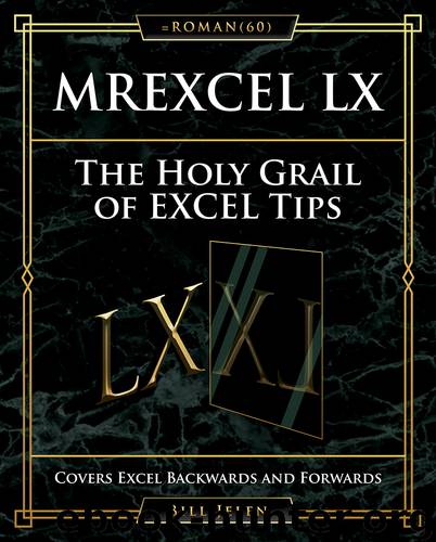 MrExcel LX The Holy Grail of Excel Tips by Jelen Bill;