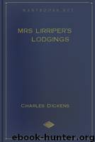 Mrs Lirriper's Lodgings by Charles Dickens