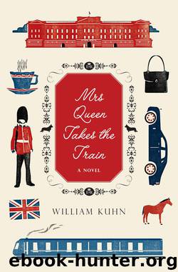 Mrs Queen Takes the Train by William Kuhn