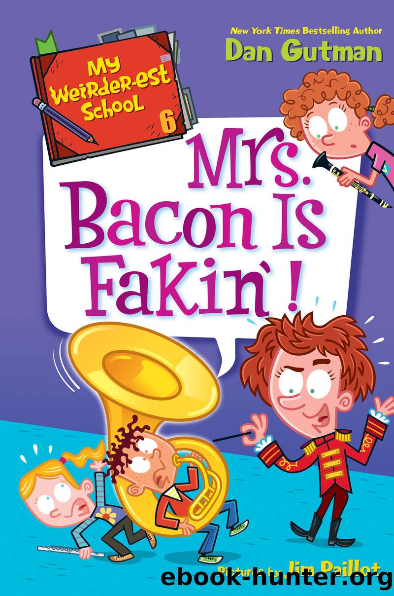Mrs. Bacon Is Fakin'! by Dan Gutman