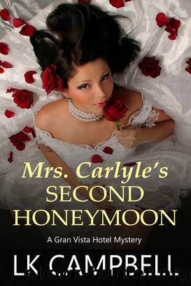 Mrs. Carlyle's Second Honeymoon by L.K. Campbell